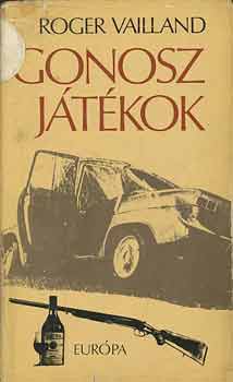 Roger Vailland - Gonosz j�t�kok