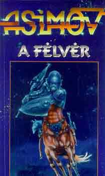 Isaac Asimov - A f�lv�r