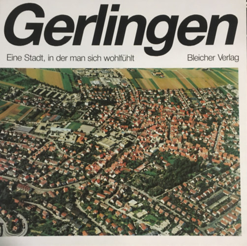 Albrecht Sellner - Gerlingen - Eine Stadt in der man sich wohlfhlt