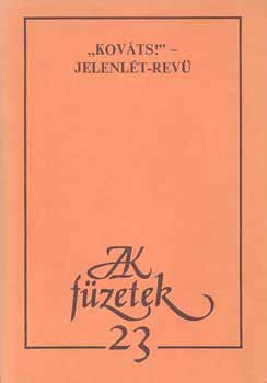 "Kov�ts!"-Jelenl�t rev�