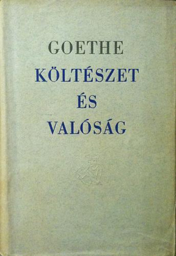 Goethe - letembl (Kltszet s valsg)