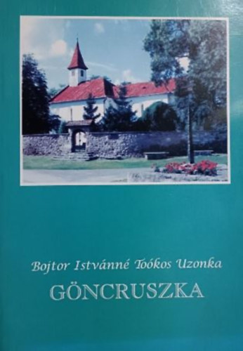 Bojtor Istvnn Tokos Uzonka - Gncruszka
