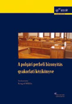 Kengyel Mikls  (szerk.) - A polgri perbeli bizonyts gyakorlati kziknyve