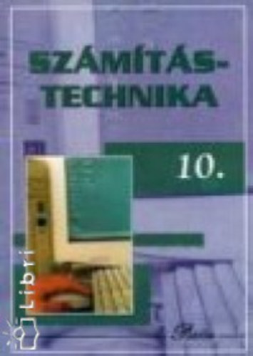 Simon Gyula; Fazekas Ildik - Szmtstechnika tanknyv 10 o.