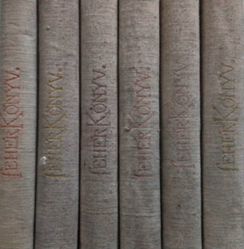 Br�dy S�ndor  (szerk.) - Feh�r k�nyv I. + III. +IV.+ V. + VIII. + IX. (6 k�tet) saj�t k�ppel! szent. antikv.