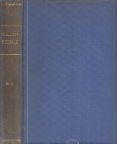 Drucker Gy�rgy  (szerk.) - K�l�gyi Szemle (1932-es teljes �vfolyam)