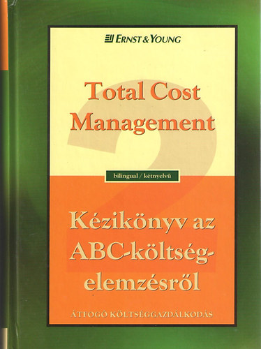 Terrencer.; Ostrenga Ozan - Kziknyv az ABC-kltsgelemzsrl. tfog kltsggazdlkods