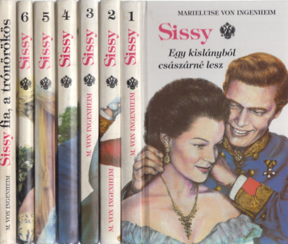 Marieluise von Ingenheim - Sissy 1-6. + Sissy fia, a trnrks (7 ktet)