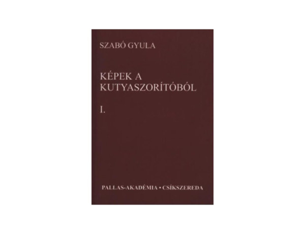 Szab Gyula - Kpek a kutyaszortbl I.