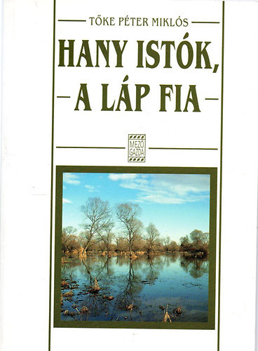 T�ke P�ter Mikl�s - Hany Ist�k, a�l�p fia