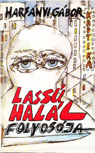 Hars�nyi G�bor - Lass� hal�l folyos�ja (Dedik�lt)