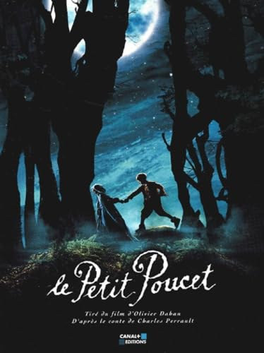 Charles Perrault - Le Petit Poucet - Tir du film d'Olivier Dahan, D'aprs le conte de Charles Perrault (Canal+)