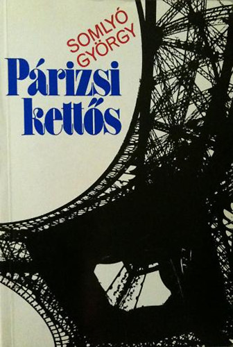 Somly� Gy�rgy - P�rizsi kett�s (dedik�lt)