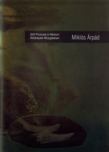 Mikls rpd - llkpek mozgsban - Still Pictures in Motion
