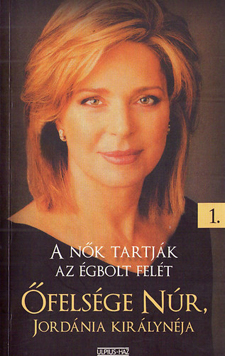 A n�k tartj�k az �gbolt fel�t - �fels�ge N�r Jord�nia Kir�lyn�ja I.