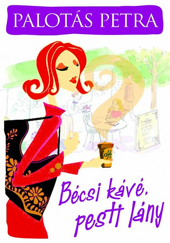 Palot�s Petra - B�csi k�v�, pesti l�ny
