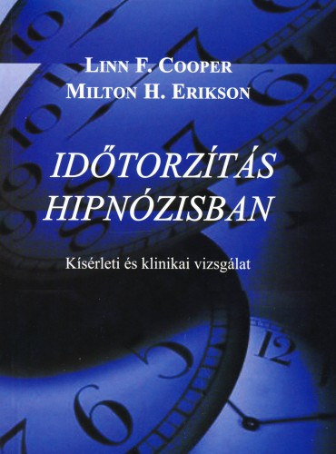 Linn F. Cooper - Milton H. Erickson - Időtorzítás hipnózisban