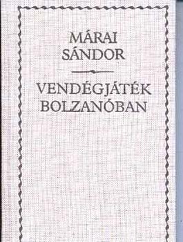 Márai Sándor - Vendégjáték Bolzanóban (vászon)