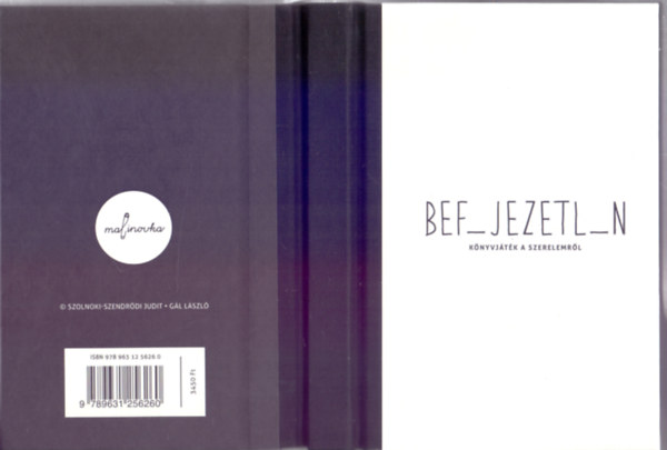Sz�veg: G�l L�szl� -- Grafika: Szolnoki-Szendr�di Judit - Bef_jezetl_n - K�nyvj�t�k a szerelemr�l