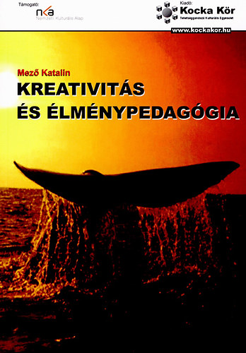 Mező Katalin - Kreativitás és élménypedagógia