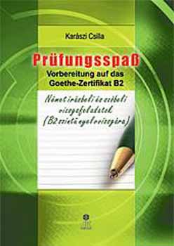 Kar�szi Csilla - Pr�fungsspa� - N�met �r�s- �s sz�beli vizsgafeladatok (B2 ny.vizsg�ra)
