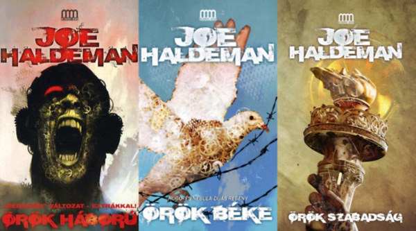 Joe Haldeman - �r�k h�bor� tril�gia 1-3.: + �r�k h�bor� + �r�k b�ke + �r�k szabads�g