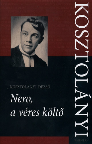 Kosztolnyi Dezs - Nero, a vres klt