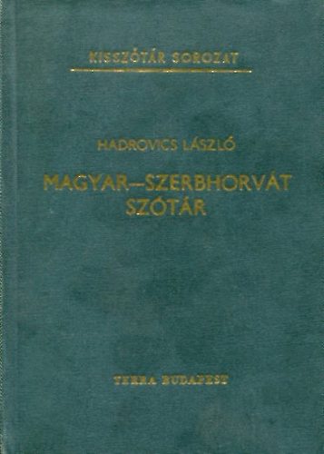 Hadrovics Lszl - Magyar-Szerbhorvt sztr