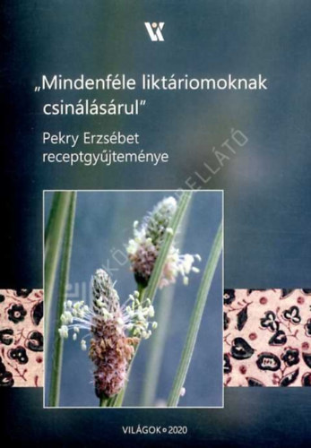 Pekry Erzs�bet - "Mindenf�le likt�riumoknak csin�l�s�rul"