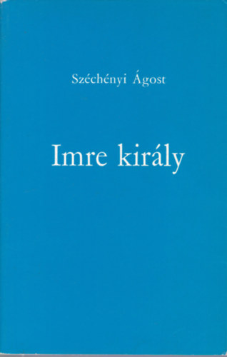 Szchnyi gost - Imre kirly