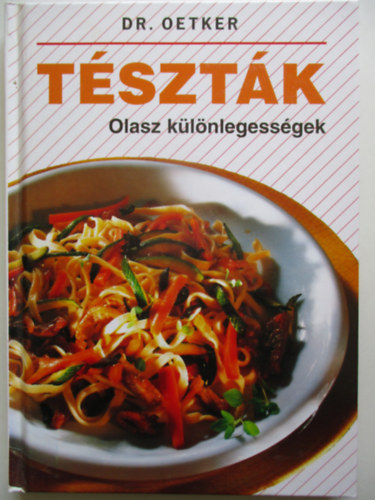 Tészták: Olasz különlegességek (Dr. Oetker)