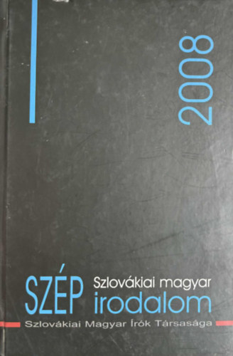 Csanda G�bor  (szerk.) - Szlov�kiai magyar sz�pirodalom 2008
