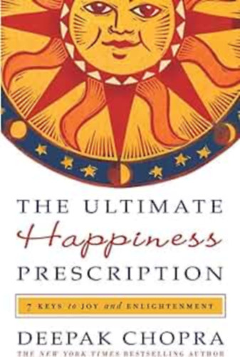 Deepak Chopra - The Ultimate Happiness Prescription