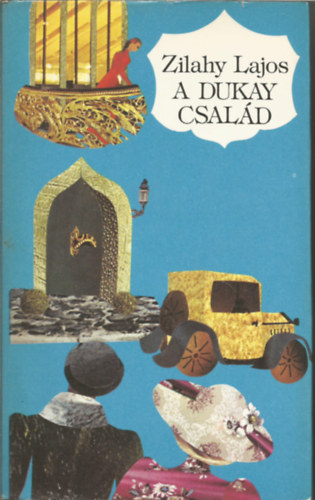 Zilahy Lajos - A Dukay csal�d II. (R�zmetszet alkonyat 1914-1939)