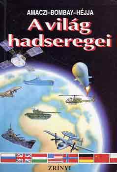 Amaczi-Bombay-H�jja - A vil�g hadseregei