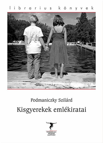 Podmaniczky Szil�rd - Kisgyerekek eml�kiratai