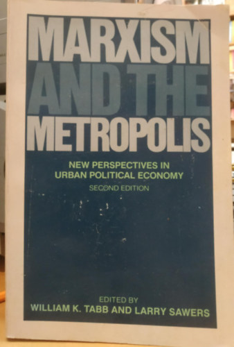 Larry Sawers William K. Tabb - Marxism and the Metropolis: New Perspectives in Urban Political Economy (Second Edition)