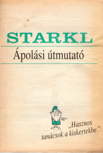 Starkl -polsi tmutat - Hasznos tancsok a kiskertekbe