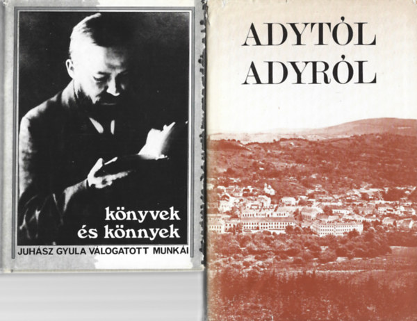 2 db k�nyv, K�nyvek �s k�nnyek - Juh�sz Gyula v�logatott munk�i, Adyt�l Adyr�l