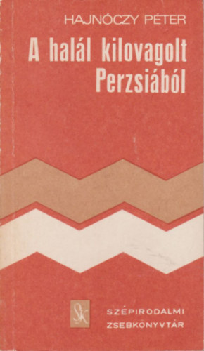 Hajn�czy P�ter - A hal�l kilovagolt Perzsi�b�l
