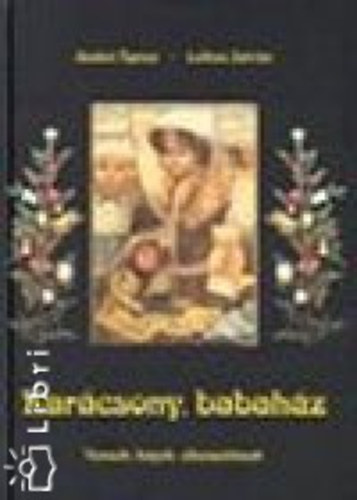 Szabó Ágnes - Karácsony, babaház