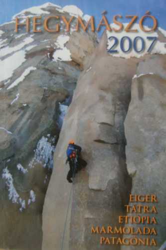 Dr. Nagy Sndor - Hegymsz 2007: Eiger, Ttra, Etipia, Marmolada, Patagnia