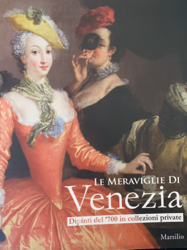 Ismeretlen Szerz - Le Meraviglie Di Venezia