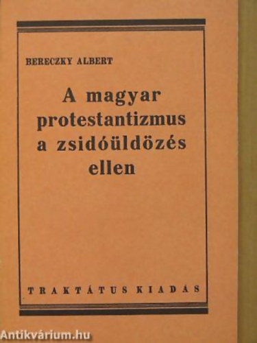 Bereczky Albert - A magyar protestantizmus a zsid��ld�z�s ellen