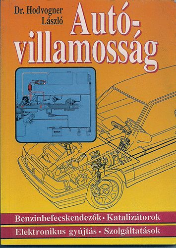Dr.Hodvogner L�szl� - Aut�villamoss�g (  Benzinbefecskendez�k-Kataliz�torok...)