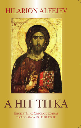 Hilarion Alfejev - A hit titka