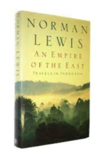 Norman Lewis - An Empire of the East