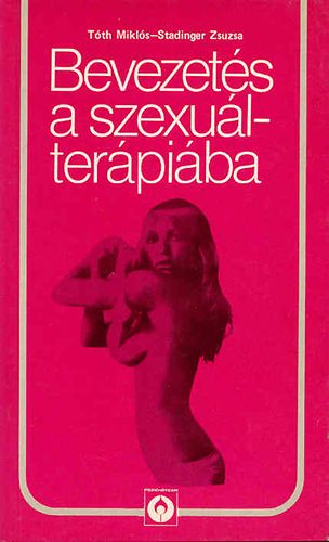 Tth Mikls-Stadlinger Zsuzsa - Bevezets a szexulterpiba