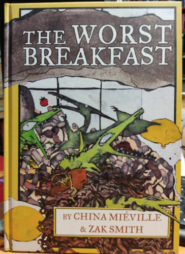 Zak Smith  China Miville (illus.) - The Worst Breakfast (Black sheep / Akashic Books)
