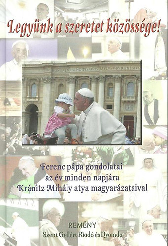 Kránitz Mihály - Legyünk a szeretet közössége!